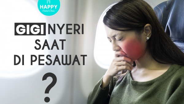 PERNAHKAH KAMU NGERASA NYERI GIGI SAAT NAIK PESAWAT? KENAPA YA?